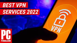The Best VPN Services for 2022