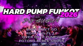 Download lagu HARD PUMP FUNKOT VIRAL 2026 BABY DONT GO DJ.GUGUN 🚀  mp3