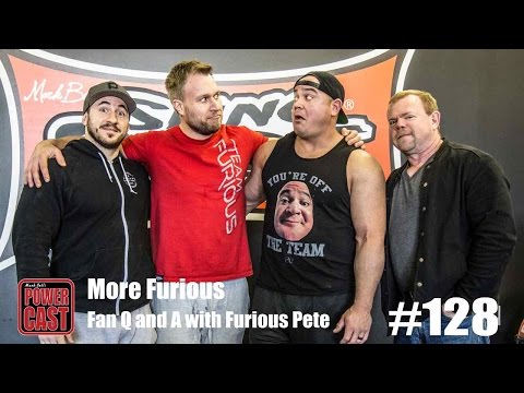 Mark Bell's PowerCast #128 - More Furious! - Q & A with Furious Pete
