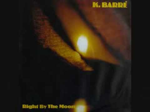 K  Barré - Right By The Moon_Vocal Version (1984)