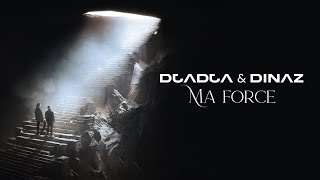 Djadja &amp; Dinaz - Ma force [Audio Officiel]