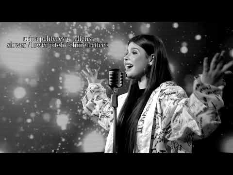 arina pehtereva - aliens : slower / lower pitch / church effect