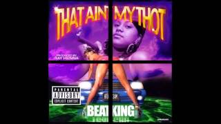 Beatking -That Aint My Thot