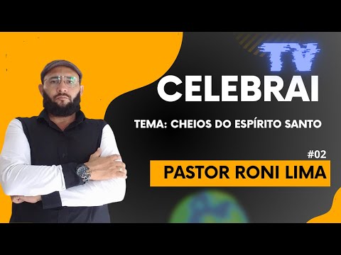 PR RONI LIMA TEMA CHEIO DO ESPÍRITO SANTO#02