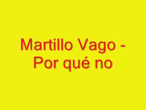 Martillo Vago - Por qué no