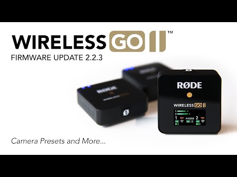 Introducing a New Update for the Wireless GO II with Camera Presets and More