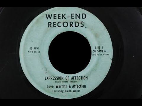 Love, Warmth & Affection feat  Ralph Weeks   Expression of Affection N Y C T Records