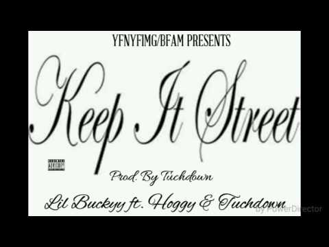 Keep It Street- Lil Buckyy ft. Hoggy & Tuchdown(Prod. By Tuchdown)