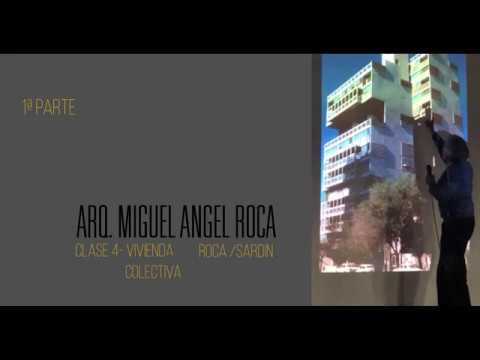 CUARTA CLASE -  VIVIENDA COLECTIVA 1era Parte - MIGUEL ANGEL ROCA