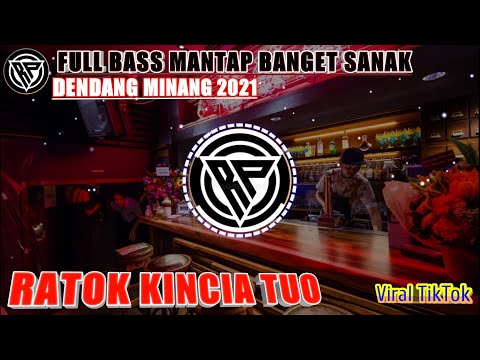 DJ RATOK KINCIA TUO REMIX 2021 FULL BASS VIRAL TIKTOK