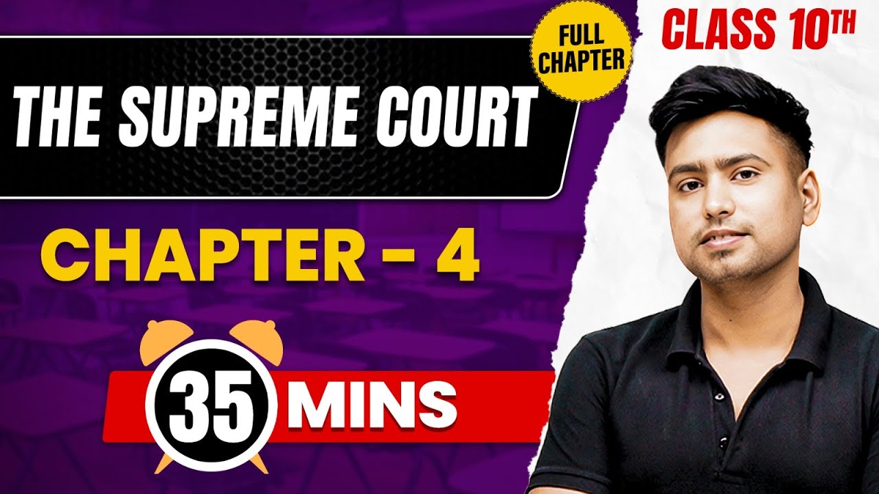 THE SUPREME COURT In 35 Mins | Complete Chapter Mind Map | Class 10 ICSE HISTORY