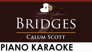 Download lagu Calum Scott - Bridges - HIGHER Key (Piano Karaoke Instrumental) mp3