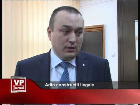 Adio construcții ilegale