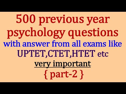 {part-2} 500 previous year psychology question with answer from all exams like UPTET,CTET,RTET, etc. Video