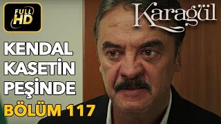 Download lagu Karagül 117. Bölüm / Full HD (Tek Parça) - Kendal Kasetin Peşinde mp3