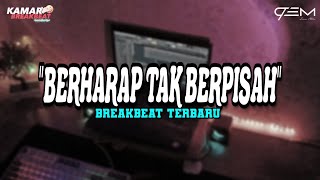 Download lagu DJ BERHARAP TAK BERPISAH BREAKBEAT TERBARU mp3 Download lagu DJ BERHARAP TAK BERPISAH BREAKBEAT TERBARU mp3