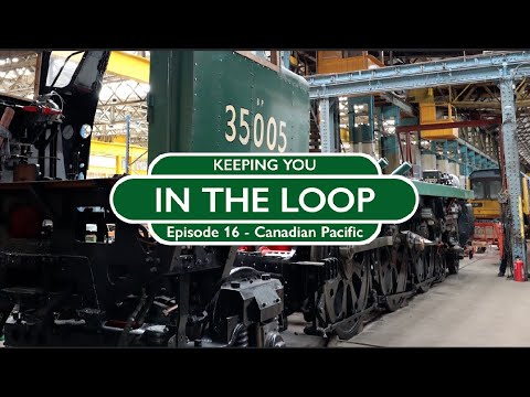 Keeping You In The Loop, Episode 16 - Canadian Pacific