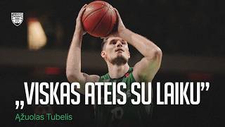 Ą.Tubelis: „Viskas ateis su laiku“