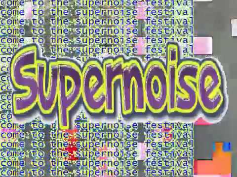 COME TO SUPERNOISE