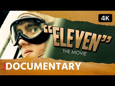 ELEVEN: THE MOVIE (2014) Best World War II Documentary on Naval Aviation in the Pacific