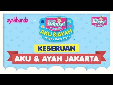 Keseruan Aku & Ayah Happy Days Out Jakarta 