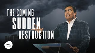 IDMC.Church | The Coming Sudden Destruction | Rev Paul Jeyachandran