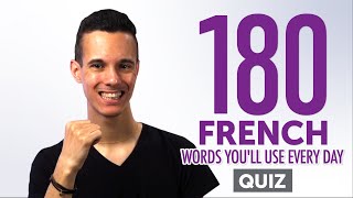 Quiz | 180 French Words You'll Use Every Day - Basic Vocabulary #58