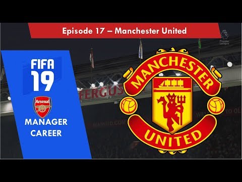 Arsenal FC (Career Mode) - Episode 17 - vs Manchester United in Premier League (FIFA 19)