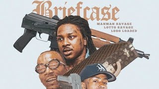 Manman Savage ft Lotto Savage & Loso Loaded - Briefcase [Prod by Bighead, Gnealz & Big Emm]