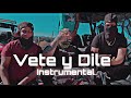 Chucky73 - Vete y Dile [Instrumental]