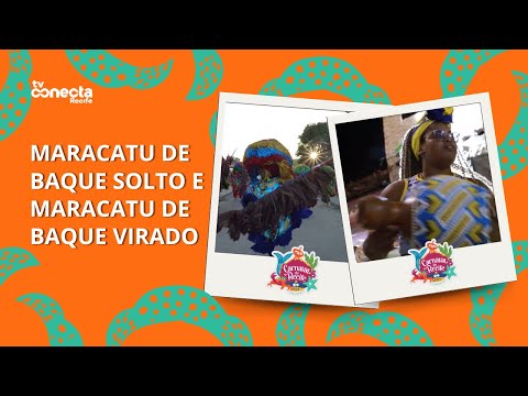 QUAL A DIFERENÇA ENTRE MARACATU DE BAQUE SOLTO e MARACATU DE BAQUE VIRADO?
