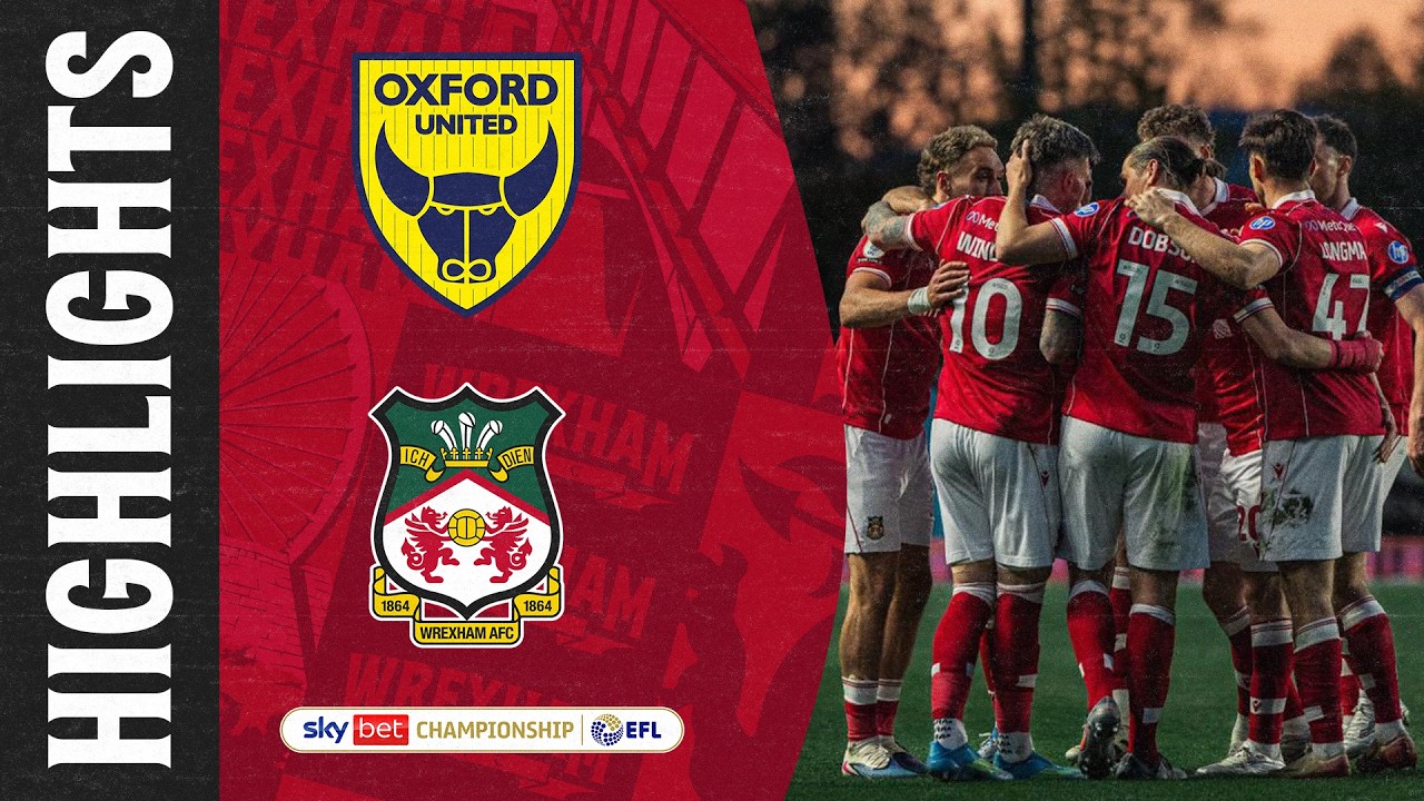 Oxford United vs Wrexham Highlights