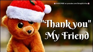 Thank You Message for a Friend|Thank you Whatsapp Status Video|Special Thank You Status for friends