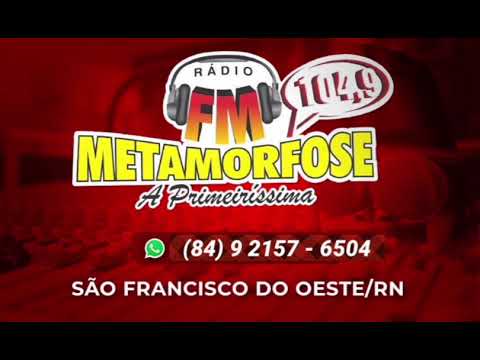 RÁDIO COMUNITÁRIA METAMORFOSE FM 104,9 - SÃO FRANCISCO DO OESTE- RN