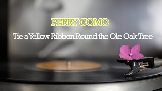 PERRY COMO - Tie a Yellow Ribbon &#39;Round The Ole Oak Tree
