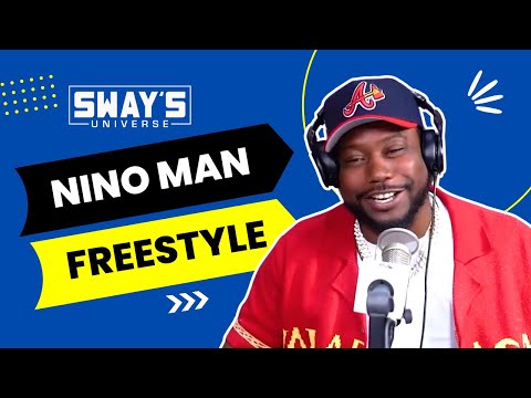 Nino Man Freestyle on Sway In The Morning | SWAY’S UNIVERSE