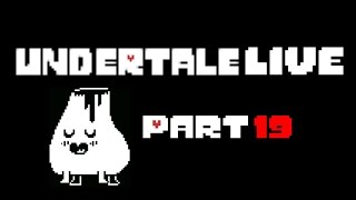 【久々に】Undertaleを実況プレイ part19
