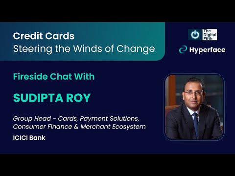Webinar Recording - Credit Cards: Steering the Winds of Change | Fireside Chat with Sudipta Roy