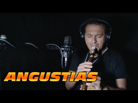 ANGUSTIAS || SANJUANITO || ECUADOR FLUTE MUSIC