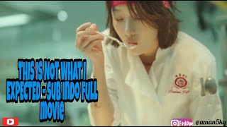 Download lagu FILM CHEF KOMEDI THIS IS NOT WHAT I EXPECTED SUB I... mp3