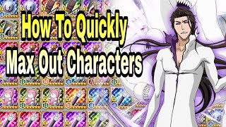 How To Level &amp; Max Out Characters Fast Tutorial on Bleach Brave Souls