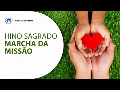 Marcha Da Missão - Seicho-no-ie