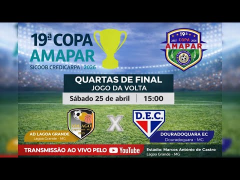 QUARTAS DE FINAL DA COPA AMAPAR 2026 - LAGOA GRANDE vs DOURADOQUARA
