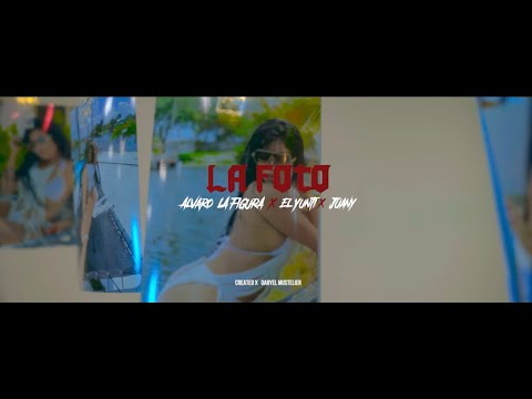 Alvaro La Figura & El Yunti X Juany - La Foto (Video Oficial)