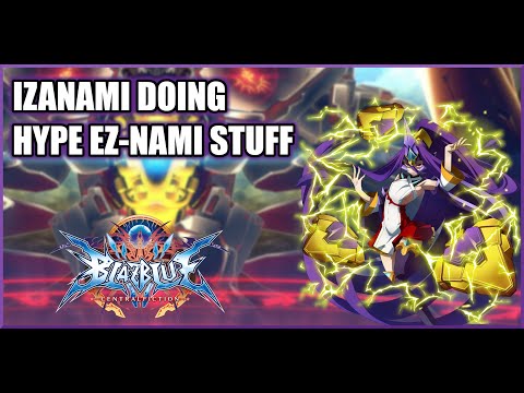 EZnami Is a fair Character - BBCF2 Izanami Matches