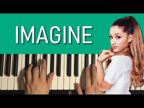 Ariana Grande - imagine (Piano Tutorial Lesson)