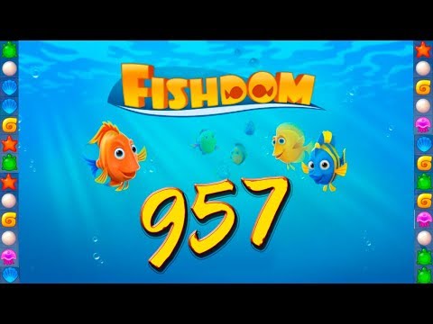 Fishdom gameplay level 957