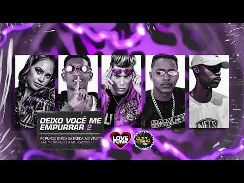 🔴BARCA NA BATIDA VEVETO PRINCY FEAT  MC KIMBERLY E MC FLAVINHO DEIXO VOCÊ MIM EMPURRAR 2
