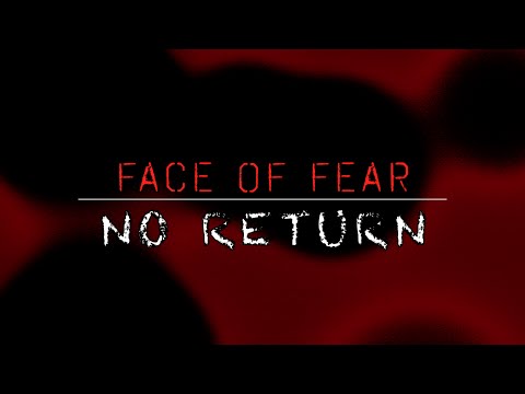 Face of Fear - No Return