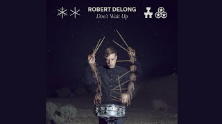 Robert DeLong - Don&#39;t Wait Up (Lyrics)